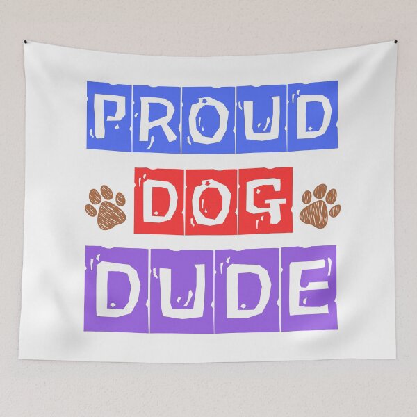 Item preview, Proud Dog Dude: Perfect Apparel for Dog Dads designed and sold by Fredster1966.