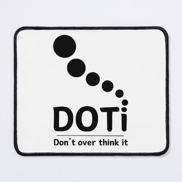Item preview, Don't Over Think It designed and sold by MysticWhisper.