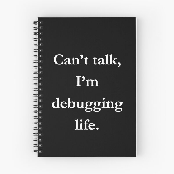 Item preview, Can’t talk, I’m debugging life.Classic Black Tee designed and sold by GeekySexyCool.