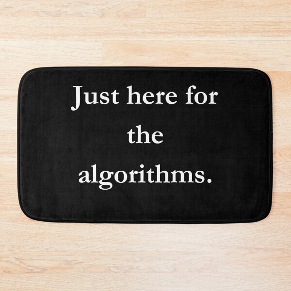 Item preview, Just here for the algorithms. Classic Black Tee designed and sold by GeekySexyCool.