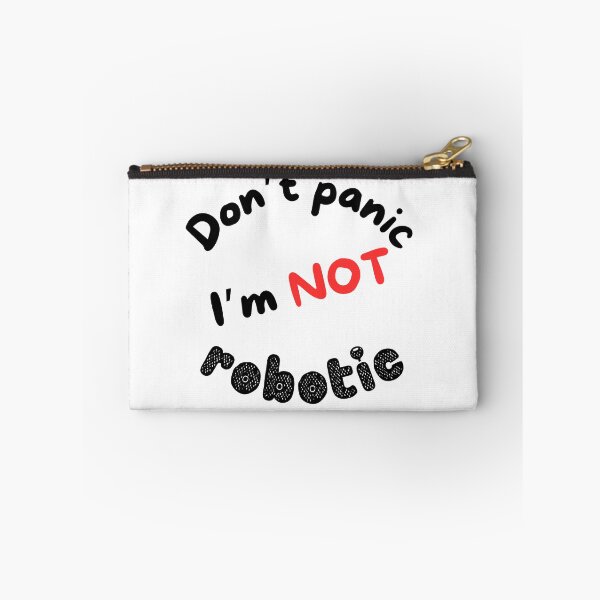 Item preview, Don't panic, I'm not robotic designed and sold by citmgpod.