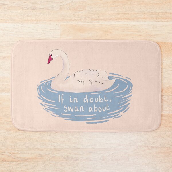 Item preview, If in doubt swan about, swan hand drawn artwork designed and sold by SaryandSaff.
