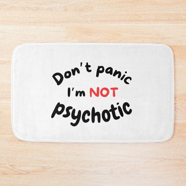 Item preview, Don't panic, I'm not psychotic designed and sold by citmgpod.