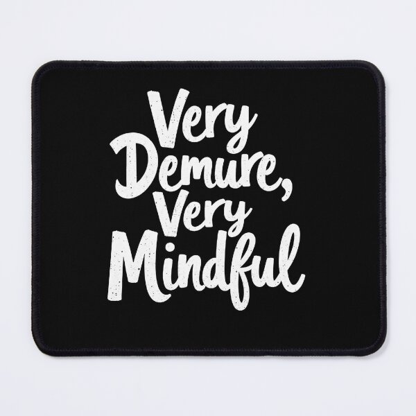 Item preview, Very Demure Very Mindful designed and sold by dsxclothing.
