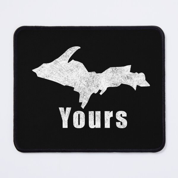 Item preview, U.P. Yours Michigan Upper Peninsula designed and sold by M34Kdesign.