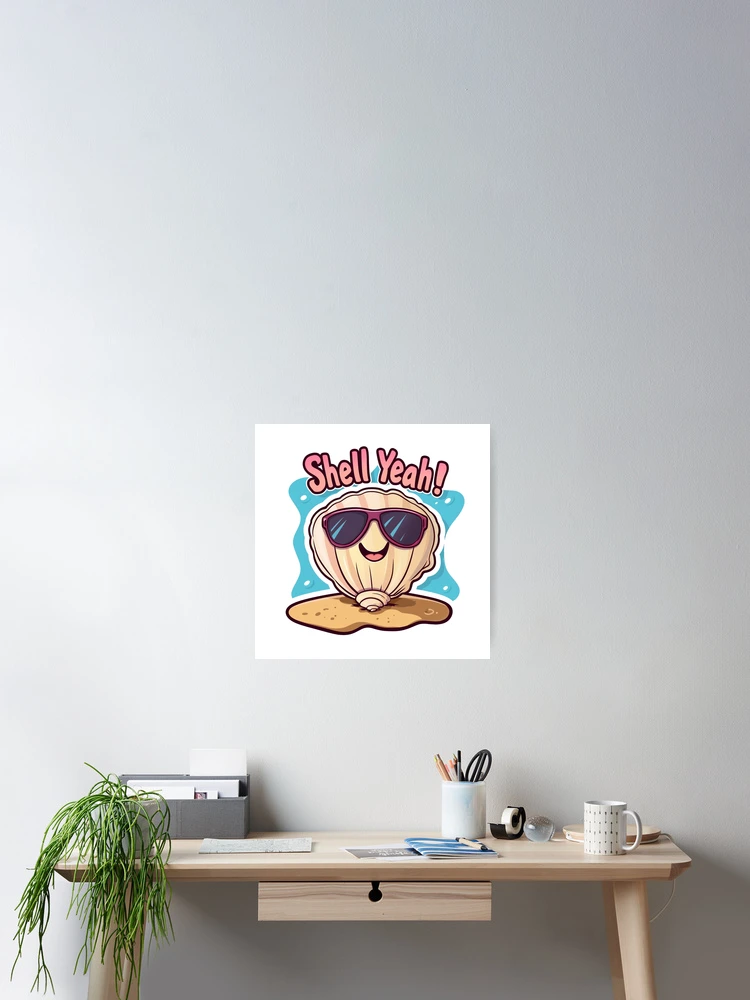 Thumbnail 2 of 3, Poster, Shell Yeah! designed and sold by TwoDotShop.