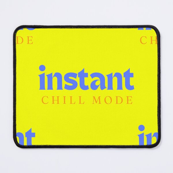 Item preview, Instant Chill Mode designed and sold by MooriNjogu.