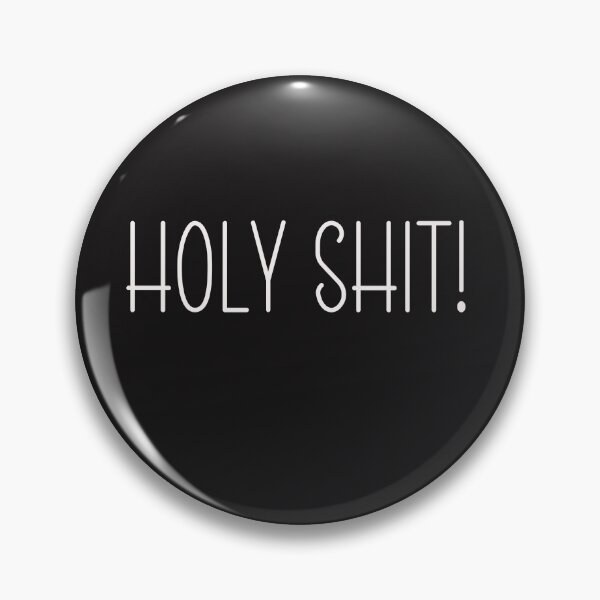 Item preview, Holy Shit! designed and sold by Kzen.