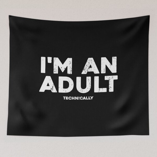 Item preview, I'm an Adult Technically - Funny 18th Birthday designed and sold by zeviwanty.