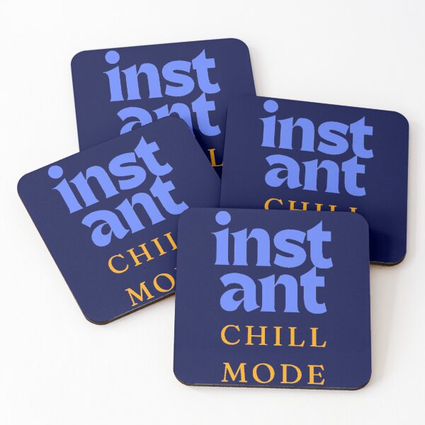 Item preview, Instant CHiLL MODE designed and sold by MooriNjogu.