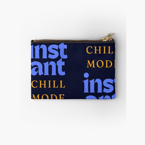 Item preview, Instant CHiLL MODE designed and sold by MooriNjogu.