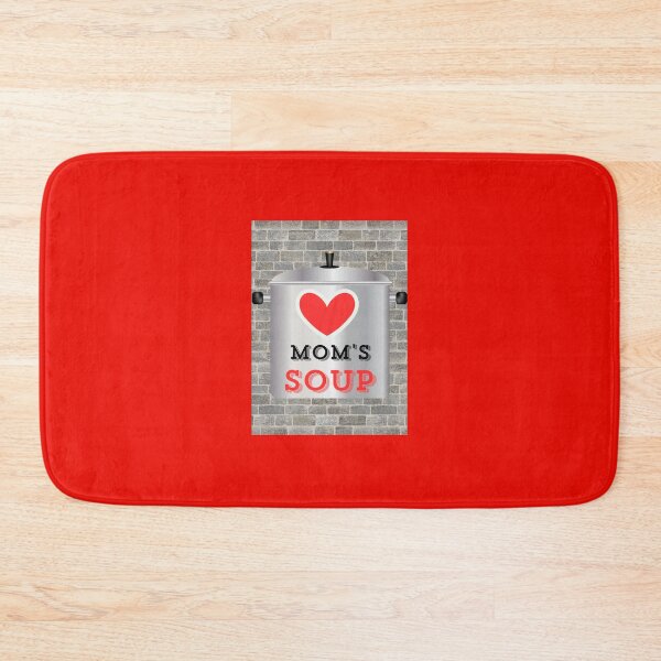 Item preview, I LOVE Mom's Homemade soup! designed and sold by dontcryimhere.