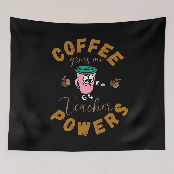 Item preview, Coffee Gives Me Teacher Powers designed and sold by Trendz by Ami.