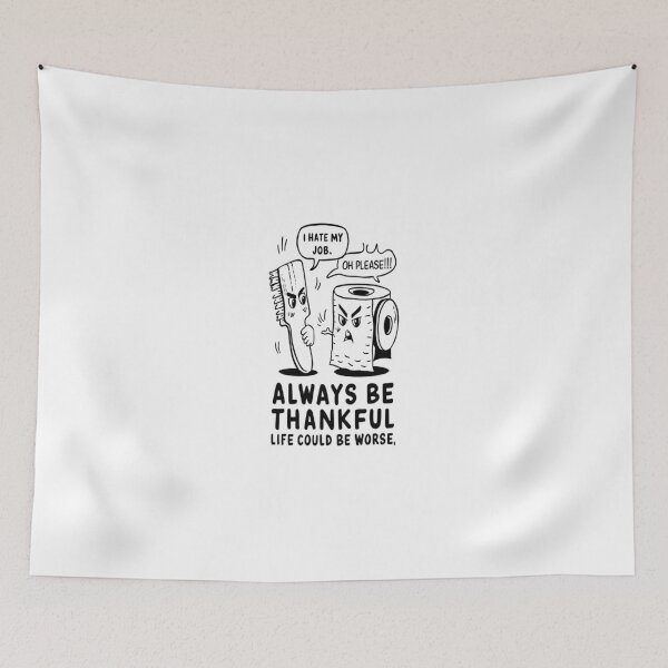 Item preview, Always Be Thankful Life Could Be Worse designed and sold by sbrstore.