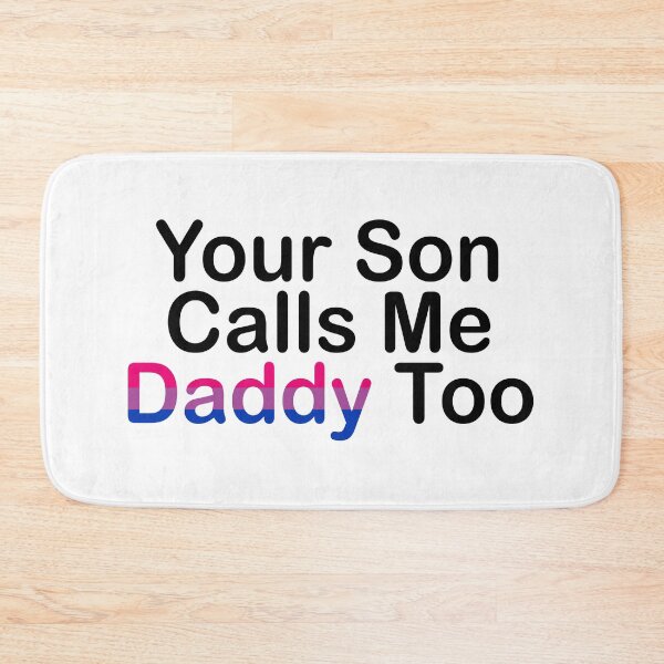 Item preview, Your Son Calls Me Daddy Bi designed and sold by Honey-Pop.
