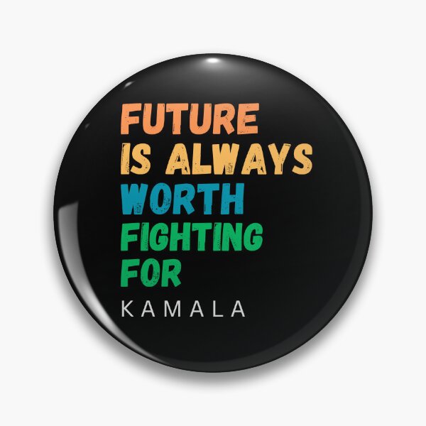 Item preview, Kamala Harris : Future is Always Worth Fighting For designed and sold by ecolatur.