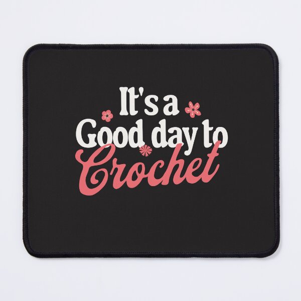 Item preview, its a good day to crochet, crochet lover , crochetter designed and sold by MissGraphicTees.