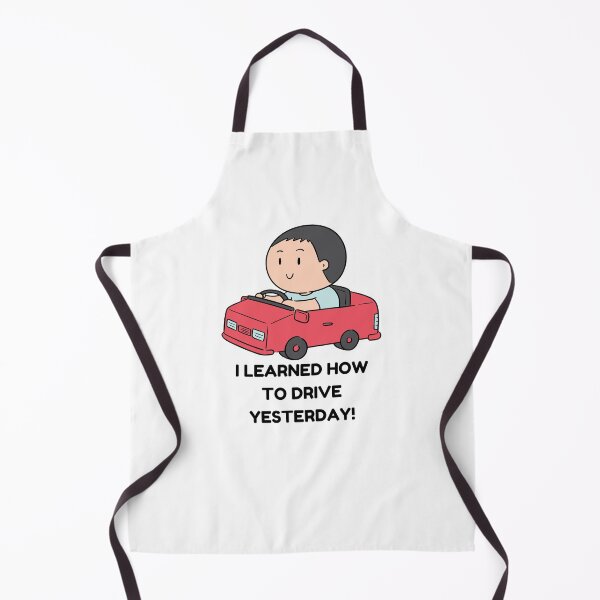 Item preview, "I LEARNED HOW TO DRIVE YESTERDAY!" Funny Bad Driver / New Driver Graphic designed and sold by CoolCrap-.