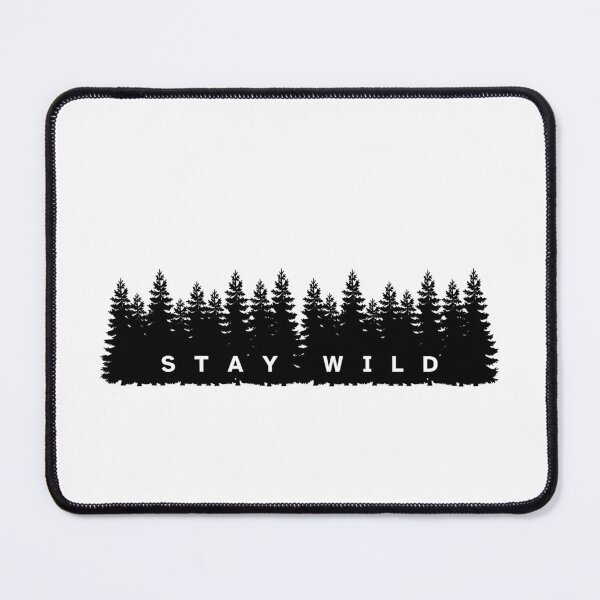 Item preview, Stay Wild black designed and sold by V Designs.