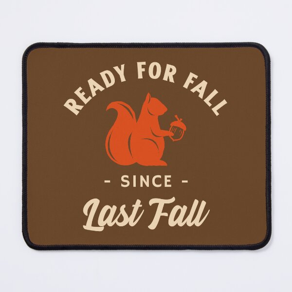 Item preview, Fall lovers inspired “Ready For Fall Since Last Fall” merch designed and sold by ChowdersTee.