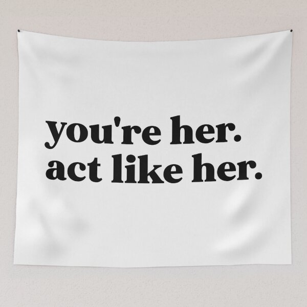 Item preview, You're her act like her designed and sold by weirdly weird.