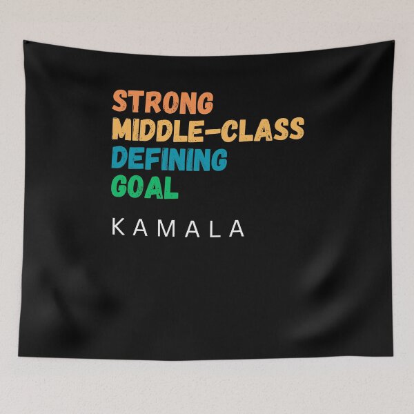 Item preview, Kamala Harris : Strong Middle Class Defining Goal designed and sold by ecolatur.