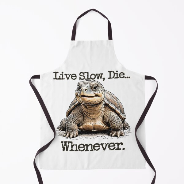 Item preview, Live Slow, Die... Whenever (tortoise) designed and sold by LionAround.