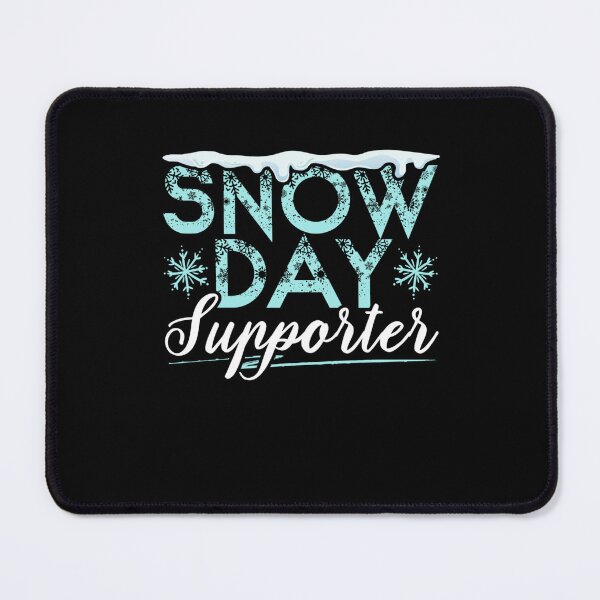 Item preview, Snow Day Supporter Ice Cold Snowy Winter Season designed and sold by taaddison50.