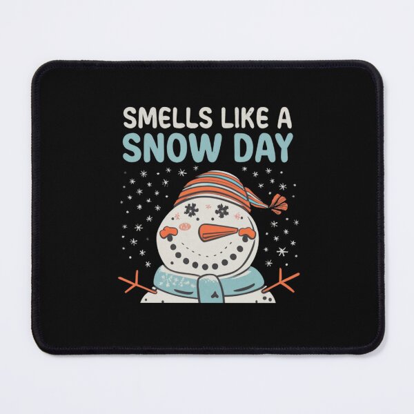 Item preview, Smells Like A Snow Day Supporter Winter Snowman Let It Snow designed and sold by taaddison50.