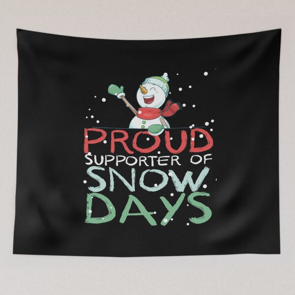 Item preview, Proud Supporter of Snow Days. Funny Teacher Christmas designed and sold by taaddison50.