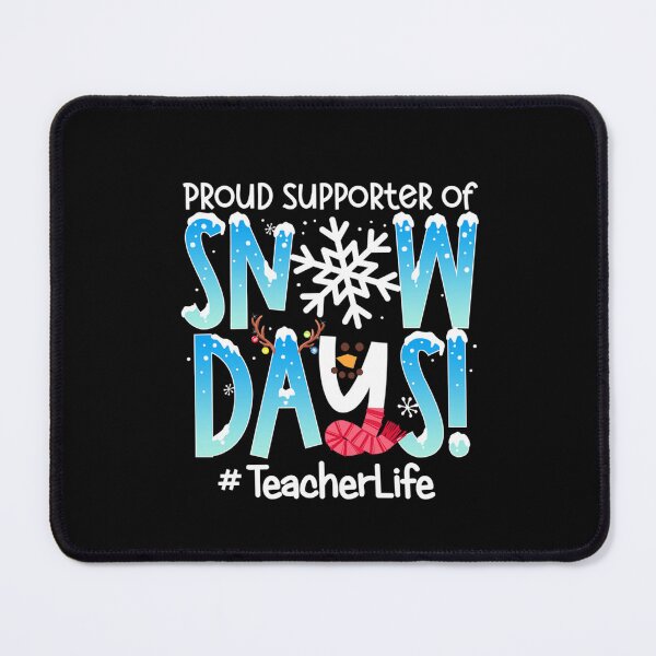 Item preview, Proud Supporter Of Snow Days Teacher Life designed and sold by taaddison50.
