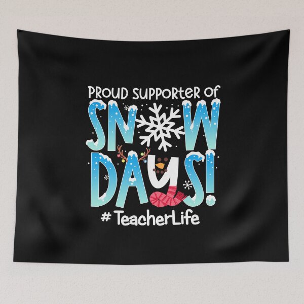 Item preview, Proud Supporter Of Snow Days Teacher Life designed and sold by taaddison50.