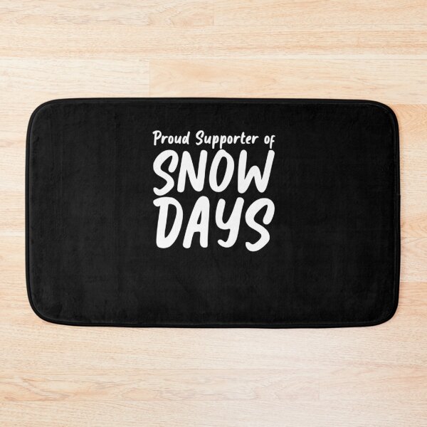 Item preview, Proud Supporter of Snow Days designed and sold by taaddison50.