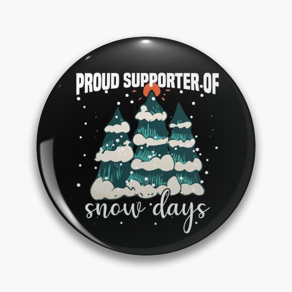 Item preview, Proud Supporter Of Snow Days  designed and sold by taaddison50.