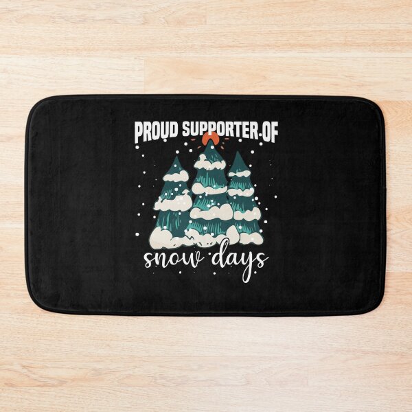 Item preview, Proud Supporter Of Snow Days  designed and sold by taaddison50.