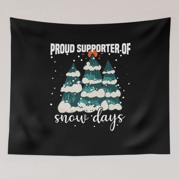 Item preview, Proud Supporter Of Snow Days  designed and sold by taaddison50.