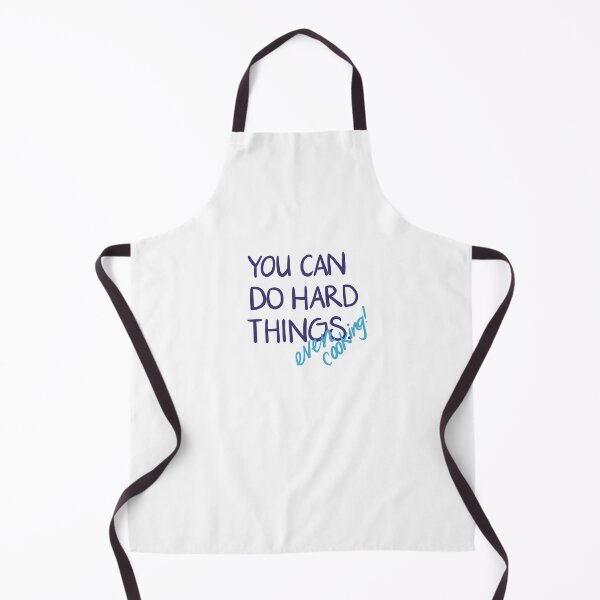 Item preview, You Can Do Hard Things - even cooking designed and sold by OneBraveChick.