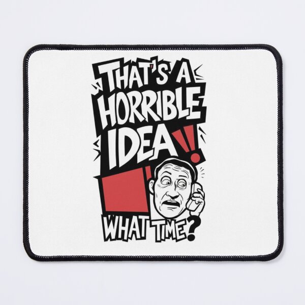 Item preview, That's a horrible idea, what time designed and sold by SztylishDesigns.