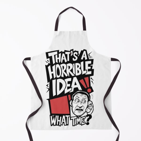 Item preview, That's a horrible idea, what time designed and sold by SztylishDesigns.