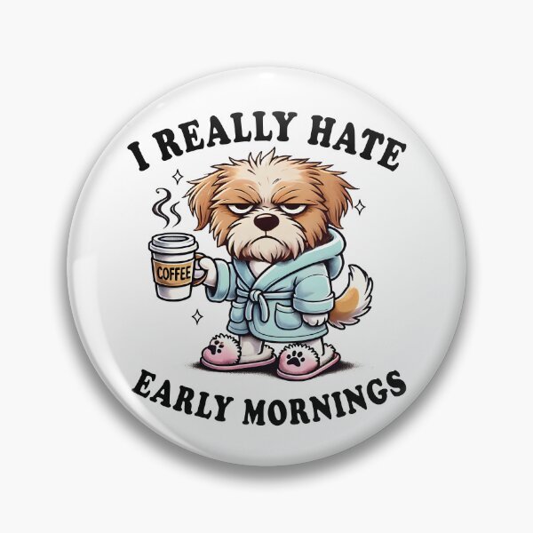 Item preview, I Really Hate Early Mornings - Funny Coffee Lover Dog Lover designed and sold by Shirt-Face.