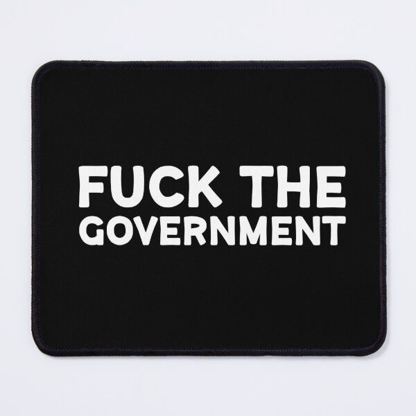 Item preview, Fuck the government black and white designed and sold by Wolagno.