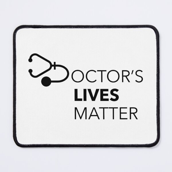 Item preview, Doctor's Lives Matter designed and sold by ecolatur.