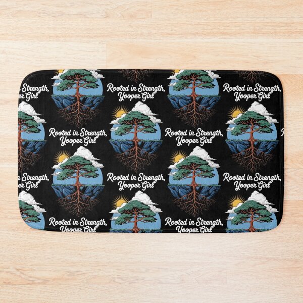 Item preview, Rooted in Strength, Yooper Girl: Verdant Vitality, Deep Roots designed and sold by SplashTastic.