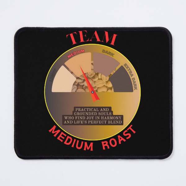 Item preview, Team Medium Roast designed and sold by SomethingNiceHI.