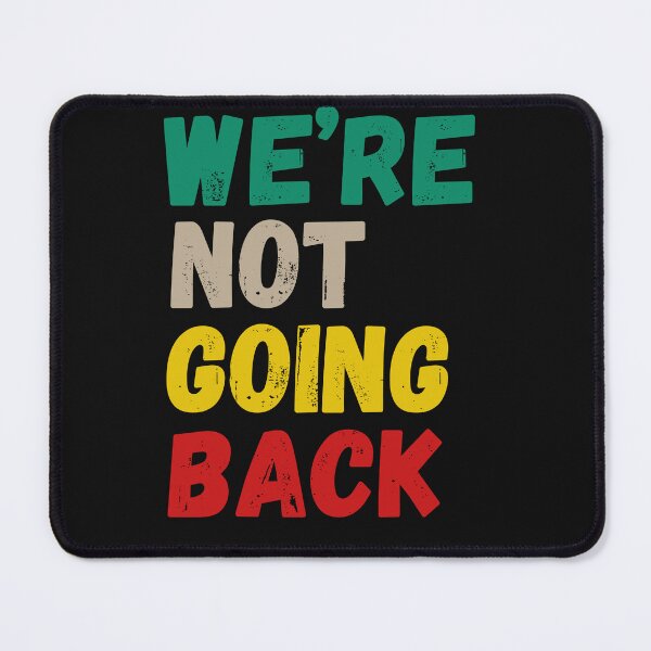Item preview, We're Not Going Back Vote For 2024 President Kamala-Harris designed and sold by SztylishDesigns.