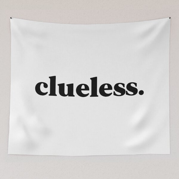 Item preview, Clueless designed and sold by weirdly weird.