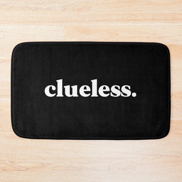 Item preview, Clueless designed and sold by weirdly weird.