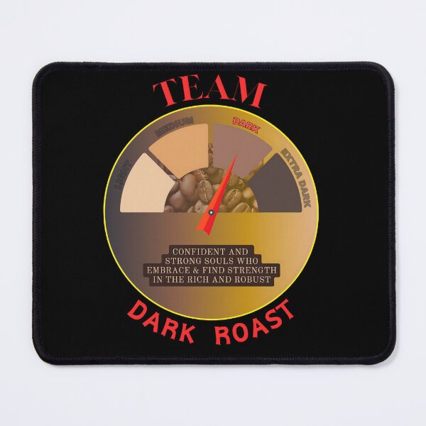 Item preview, Team Dark Roast designed and sold by SomethingNiceHI.