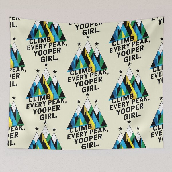 Item preview, CLIMB EVERY PEAK, YOOPER GIRL: Celestial Ascent designed and sold by SplashTastic.