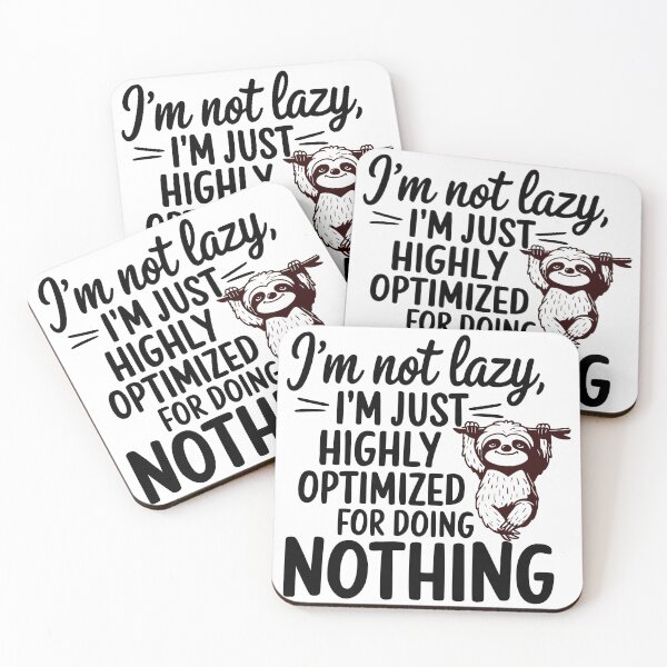 Item preview, I'm not lazy I'm just optimized for doing nothing, original design. designed and sold by HipMadeArt.